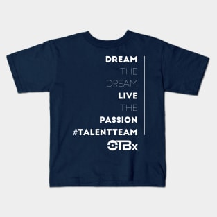 Dream the Dream Live the Passion Kids T-Shirt